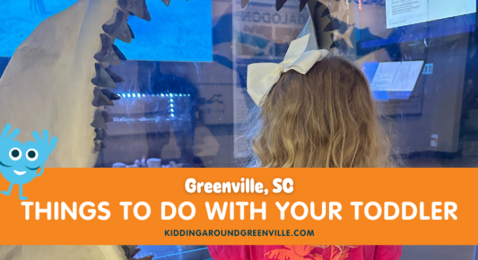 Things to do with your toddler Greenville sc