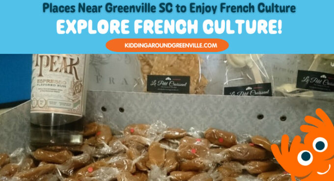 Where to explore French culture in Greenville, SC