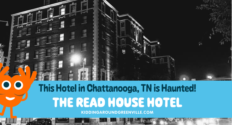 The Read House, Chattanooga Haunted Hotel in Tennessee
