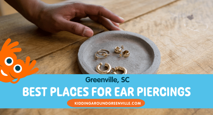 Place to get an ear piercing in Greenville SC.