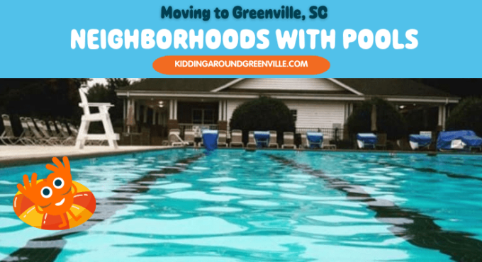 Greenville Neighborhoods with pools