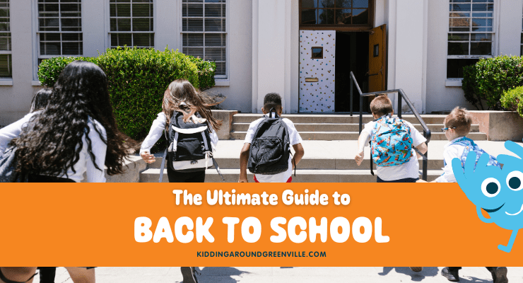 Kidding Around Greenville's Ultimate Guide to Back to School near Greenville, SC.