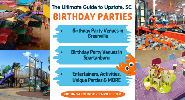 Birthday Parties: Greenville, SC, so many birthday party ideas in one guide.