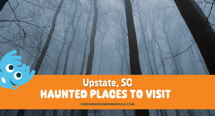 Haunted places to visit in Upstate, South Carolina