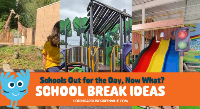 School break ideas
