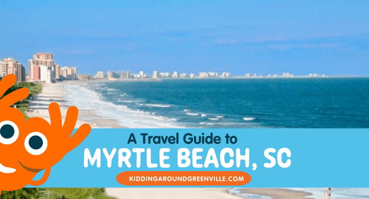Travel Guide to Coastal SC: Myrtle Beach