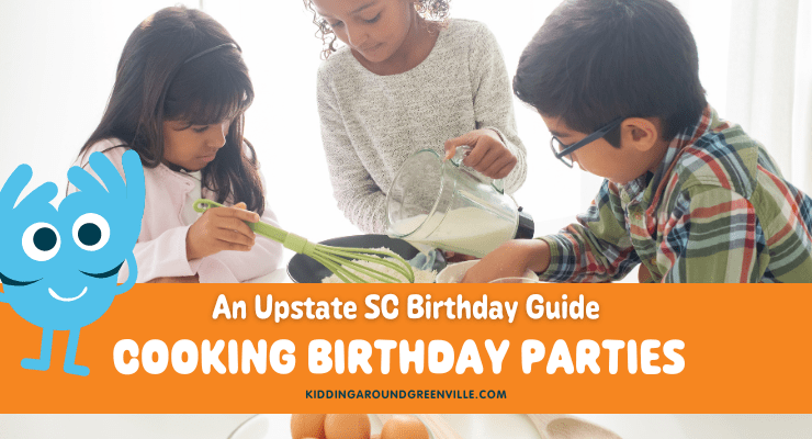 Places for cooking birthday parties near Greenville, South Carolina