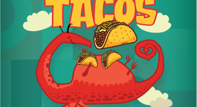 Dragons Love Tacos - SCCT - April 25- May 10th